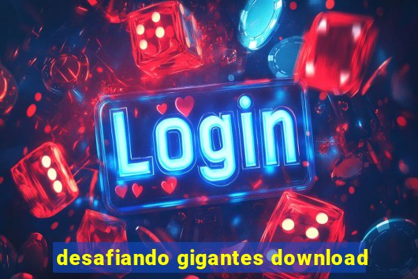 desafiando gigantes download